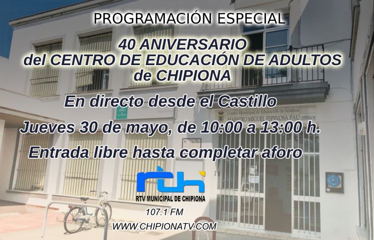 Radio Chipiona celebra mañana el 40 aniversario del Centro de Educación de Adultos de Chipiona con una programación especial