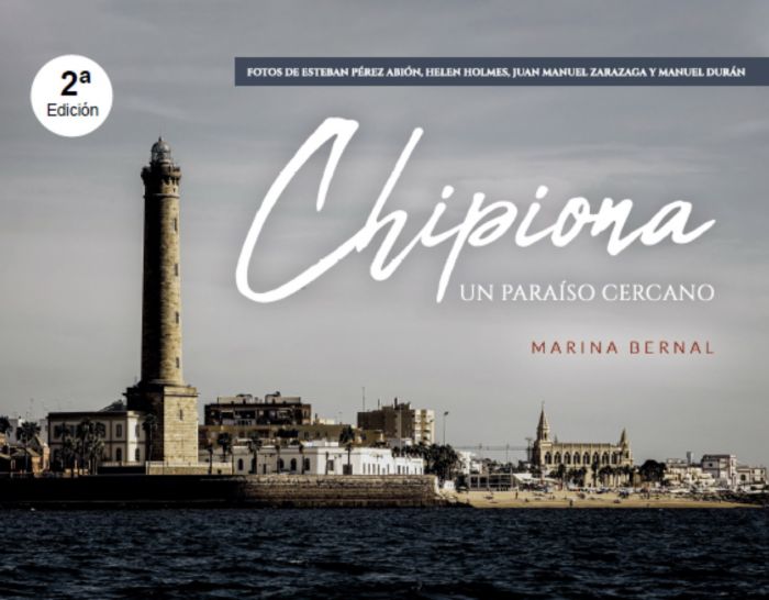 Lanzan la segunda edición de libro ‘Chipiona, un paraíso cercano’, de Marina Bernal, con motivo del día de la localidad