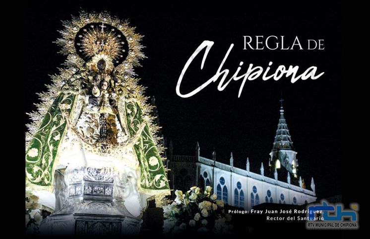 ‘Regla de Chipiona’, un nuevo libro sobre la Virgen de Regla y el Santuario