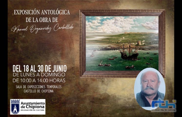 La sala de exposiciones del Castillo acoge a partir del próximo martes la exposición antológica de la obra del pintor Manuel Organvidez Carbellido
