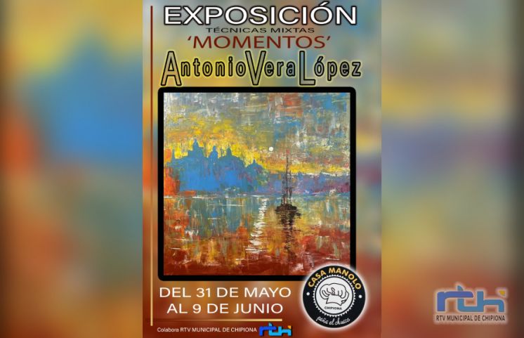 El próximo viernes 31 de mayo abre sus puertas la exposición ‘Momentos’ de Antonio Vera en Peña El Chusco-Casa Manolo