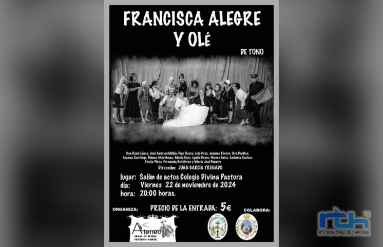 El grupo de teatro de Nuevo Ateneo de Chipiona representa de nuevo la obra ‘Francisca Alegre y Olé’ el día 22 de noviembre